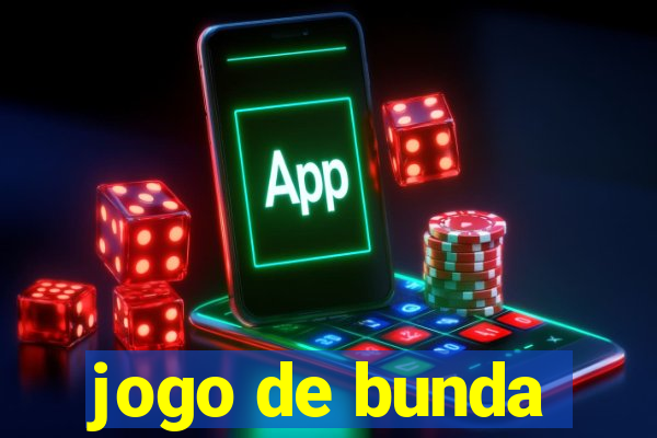 jogo de bunda